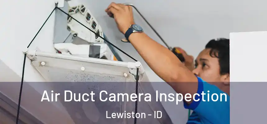  Air Duct Camera Inspection Lewiston - ID