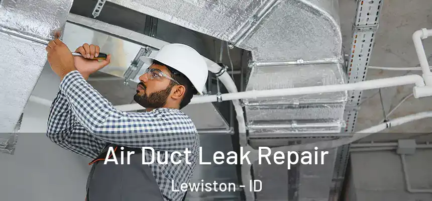  Air Duct Leak Repair Lewiston - ID