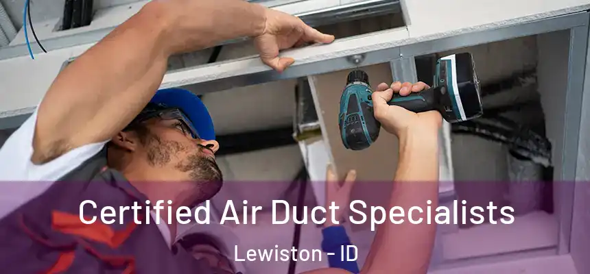  Certified Air Duct Specialists Lewiston - ID