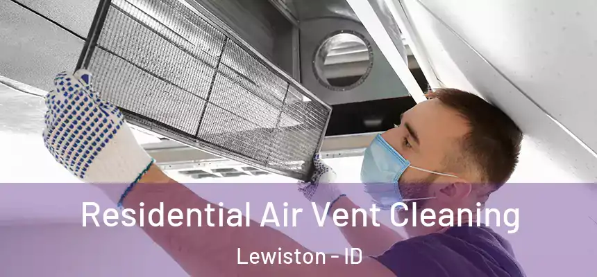 Residential Air Vent Cleaning Lewiston - ID
