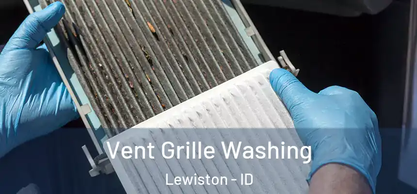 Vent Grille Washing Lewiston - ID